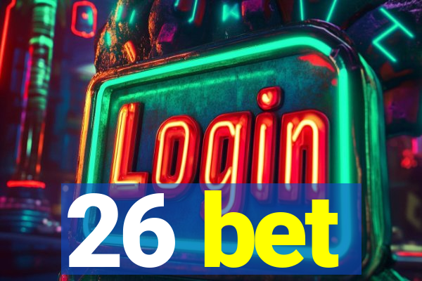 26 bet