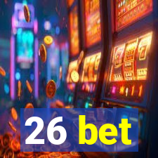 26 bet