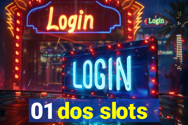 01 dos slots