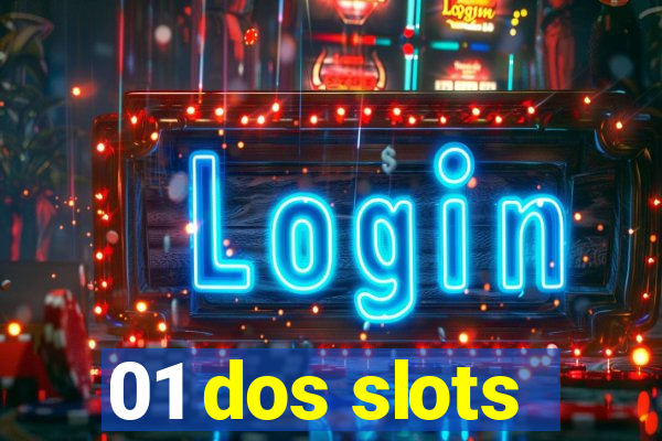 01 dos slots