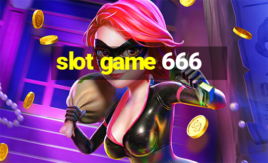 slot game 666