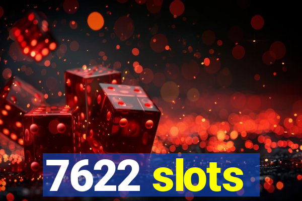 7622 slots