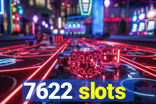 7622 slots