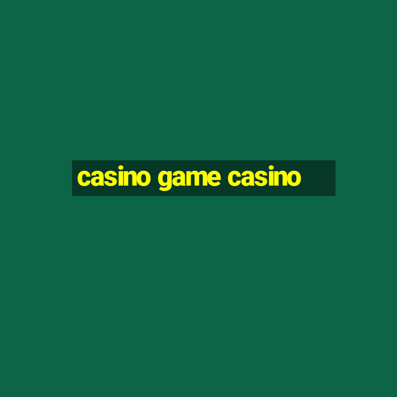 casino game casino