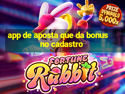 app de aposta que da bonus no cadastro