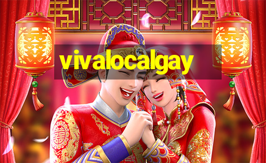 vivalocalgay