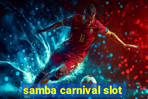 samba carnival slot