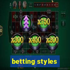 betting styles