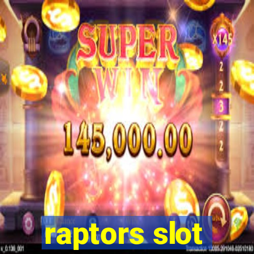 raptors slot