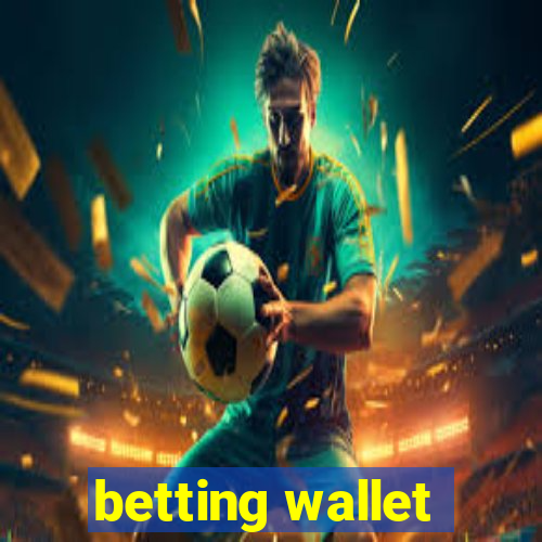 betting wallet