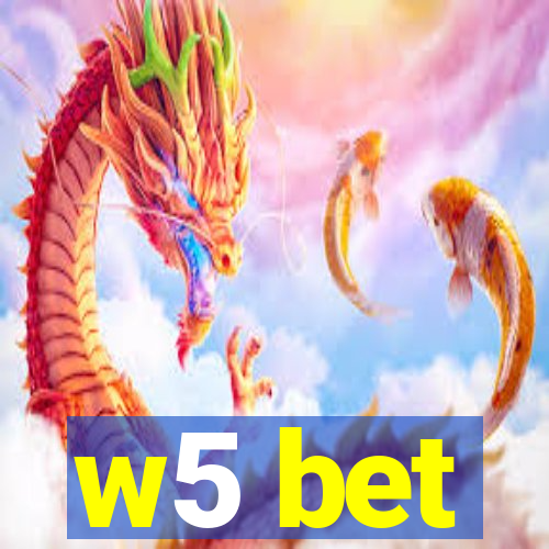 w5 bet