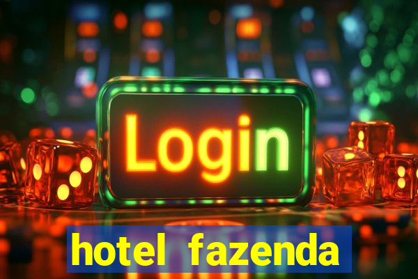 hotel fazenda fortuna de minas