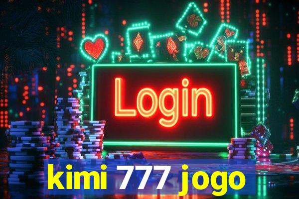 kimi 777 jogo