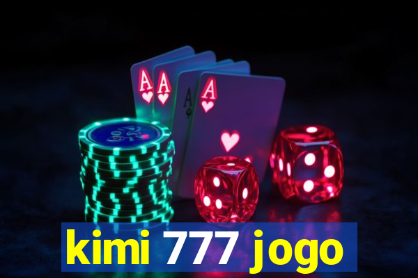 kimi 777 jogo