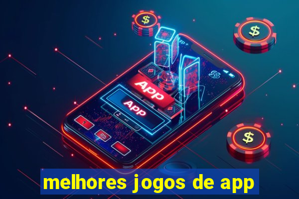 melhores jogos de app