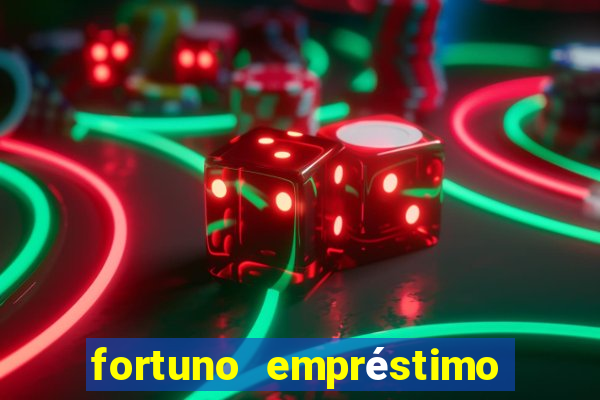 fortuno empréstimo e confiável