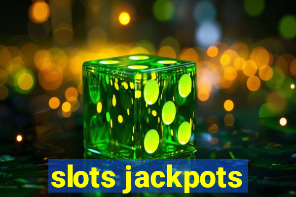 slots jackpots