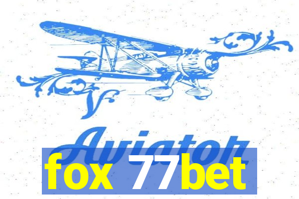 fox 77bet