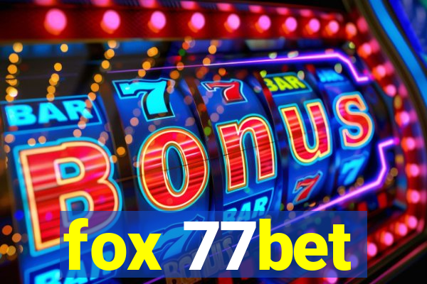 fox 77bet