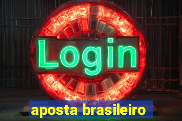 aposta brasileiro