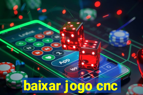 baixar jogo cnc