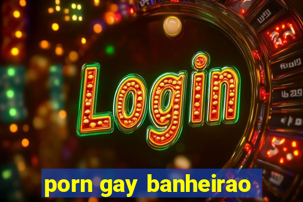 porn gay banheirao