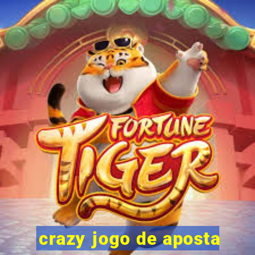 crazy jogo de aposta