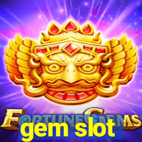 gem slot