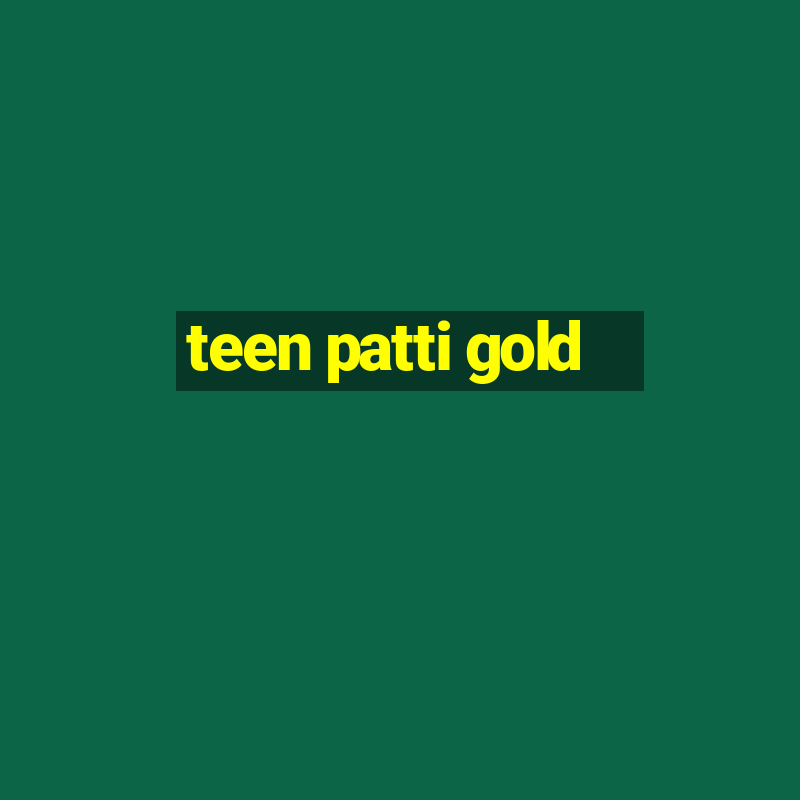 teen patti gold