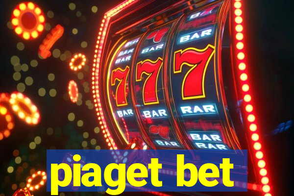 piaget bet