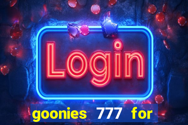 goonies 777 for slot games