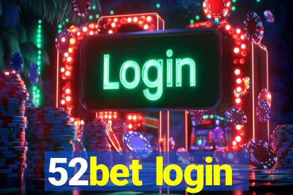 52bet login