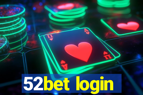 52bet login