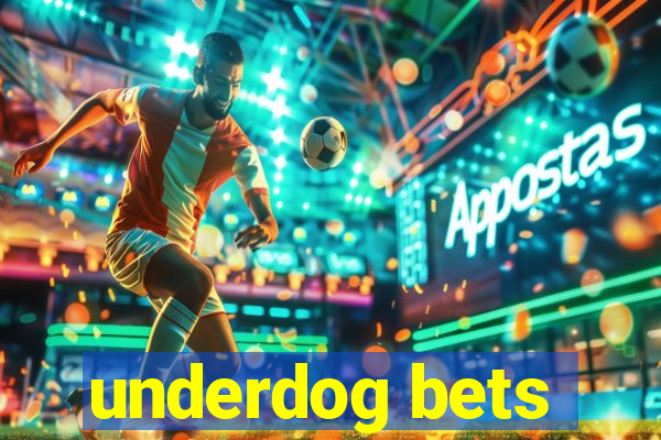 underdog bets