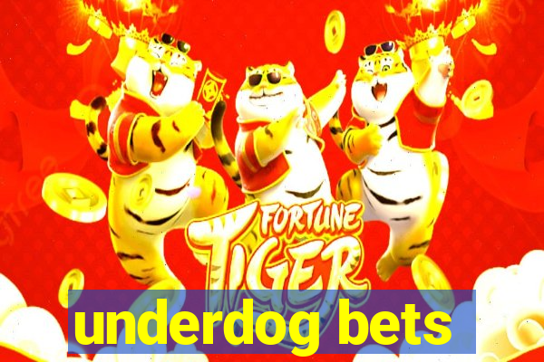 underdog bets