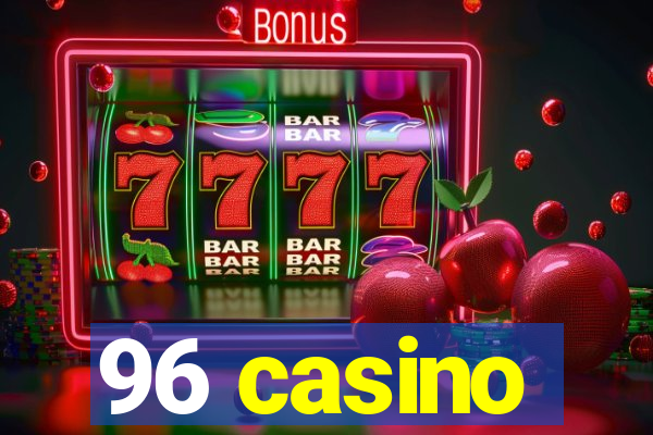 96 casino