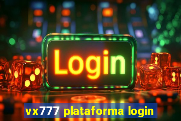 vx777 plataforma login