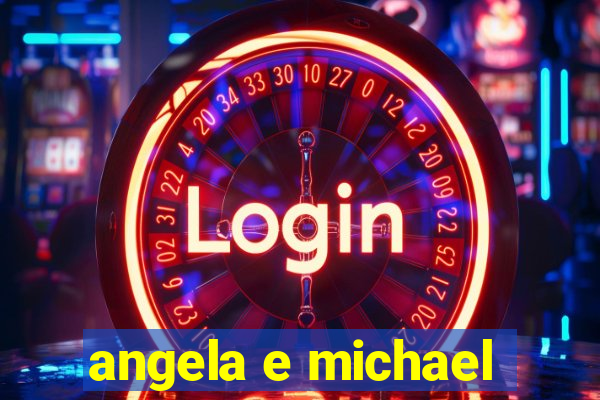 angela e michael