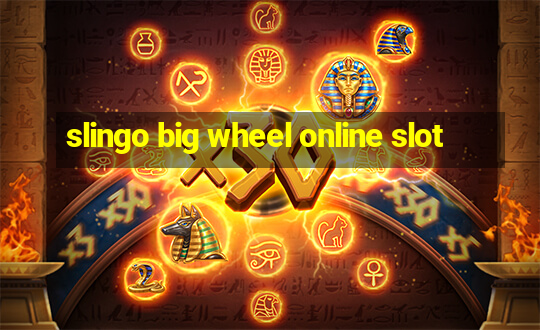 slingo big wheel online slot