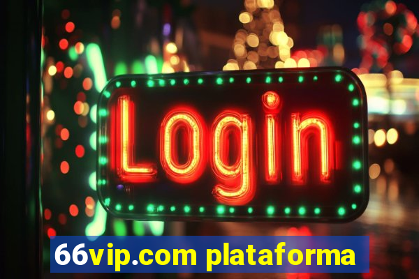 66vip.com plataforma