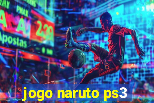 jogo naruto ps3