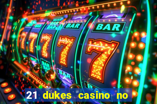 21 dukes casino no deposit bonus