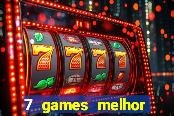 7 games melhor horário para jogar