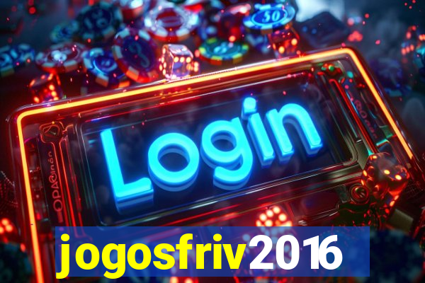 jogosfriv2016