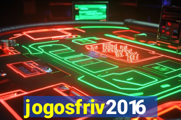 jogosfriv2016