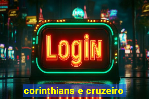 corinthians e cruzeiro