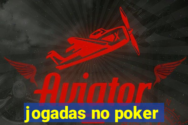 jogadas no poker