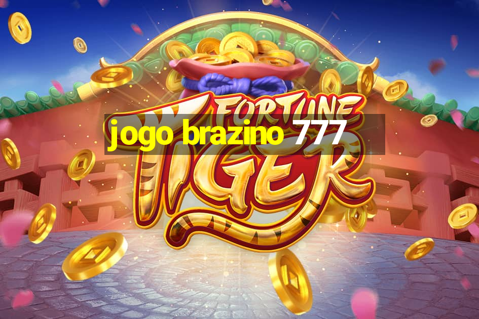 jogo brazino 777