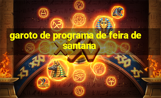 garoto de programa de feira de santana