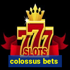 colossus bets